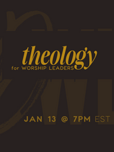 THEOLOGY for Worship Leaders